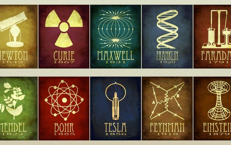 эйнштейн, curie, maxwell, faraday, mendel, bohr, tesla, feynman, ньютон, франклин, einstein, newton, franklin