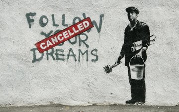 рисунок, надпись, стена, граффити, трафарет, стенсил, ведро, маляр, кисточка, follow your dream, cancelled